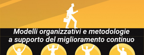 Scarica il white paper su Modelli organizzativi e metodologie a supporto del miglioramento continuo (32 pagine)